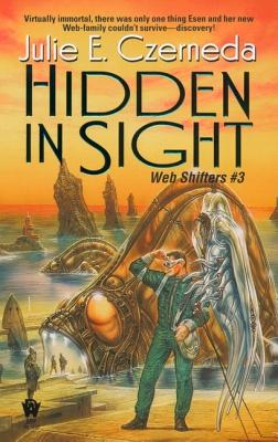 Hidden in Sight (the Webshifters # 3) - Czerneda, Julie E
