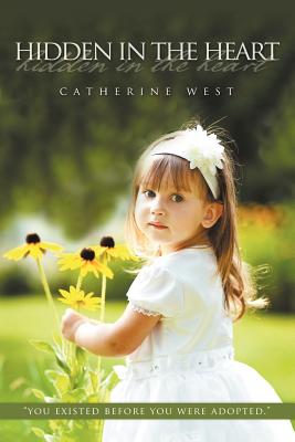 Hidden in the Heart - West, Catherine