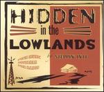 Hidden in the Lowlands