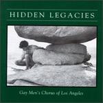 Hidden Legacies - Gay Men's Chorus of Los Angeles