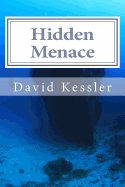 Hidden Menace - Kessler, David, MD