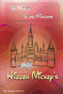 Hidden Mickeys: A Mouse in the Kingdom: Hidden Mickeys