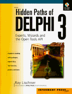 Hidden Paths of Delphi 3: Experts, Wizards and the Open Tools API