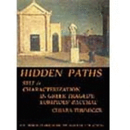 Hidden Paths: Self & Characterization in Greek Tragedy: Euripides' Bacchae (BICS Supplement 99)