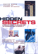 Hidden Secrets: A Complete History of Espionage and the Technology Used to Support it