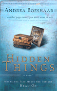 Hidden Things: Where the Past Meets the Present--Head on