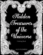 Hidden Treasures of the Universe: A Mystically Beautiful Coloring Book for Adults