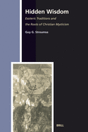 Hidden Wisdom: Esoteric Traditions and the Roots of Christian Mysticism. Second, Revised and Enlarged Paperback Edition