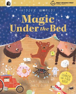 Hidden Worlds: Magic Under the Bed: Created in partnership with the Play team at Great Ormond Street Hospital