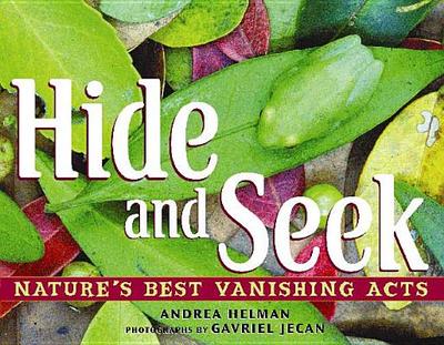 Hide and Seek: Nature's Best Vanishing Acts - Helman, Andrea