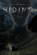 Hiding: First of Three: Hiding Hunting Healing