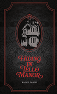 Hiding in Tello Manor