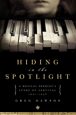 hiding in the spotlight - Dawson, Greg