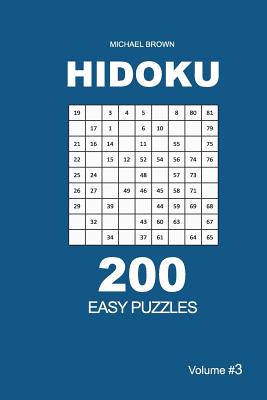 Hidoku - 200 Easy Puzzles 9x9 (Volume 3) - Brown, Michael