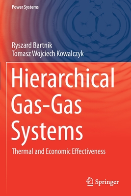 Hierarchical Gas-Gas Systems: Thermal and Economic Effectiveness - Bartnik, Ryszard, and Kowalczyk, Tomasz Wojciech