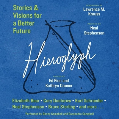 Hieroglyph: Stories & Visions for a Better Future - Finn, Ed (Editor), and Cramer, Kathryn (Editor), and Campbell, Danny (Read by)