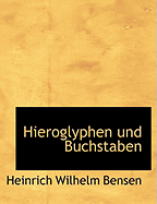 Hieroglyphen Und Buchstaben - Bensen, Heinrich Wilhelm