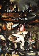 Hieronymus Bosch: Late Work