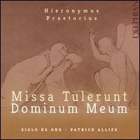 Hieronymus Praetorius: Missa Tulerunt Dominum meum - Siglo de Oro (choir, chorus)