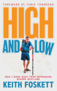 High and Low: How I Hiked Away from Depression Across Scotland