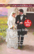 High Country Bride & a Man Most Worthy: An Anthology