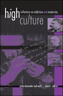 High Culture: Reflections on Addiction and Modernity