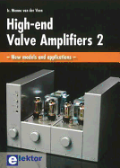 High-End Valve Amplifiers: New Models & Applications