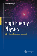 High Energy Physics: A Level and Transition Approach