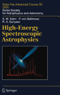 High-Energy Spectroscopic Astrophysics: Saas Fee Advanced Course 30. Lecture Notes 2000. Swiss Society for Astrophysics and Astronomy