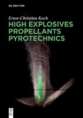 High Explosives, Propellants, Pyrotechnics - Koch, Ernst-Christian