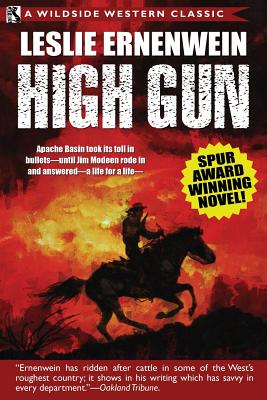 High Gun (Spur Award Winning Novel) - Ernenwein, Leslie