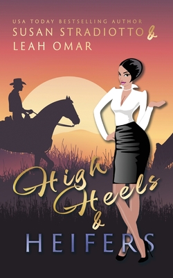 High Heels and Heifers - Stradiotto, Susan, and Omar, Leah