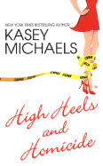 High Heels and Homicide - Michaels, Kasey