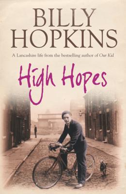 High Hopes (The Hopkins Family Saga, Book 4): An irresistible tale of northern life in the 1940s - Hopkins, Billy