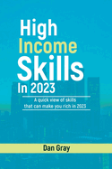 High Income Skills in 2023: A quick view of skills that can make you rich in 2023