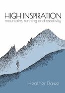 High Inspiration: Mountains, Running and Creativity
