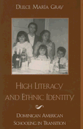 High Literacy and Ethnic Identity: Dominican American Schooling in Transition