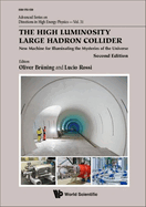 High Luminosity Large Hadron Collider, The: New Machine for Illuminating the Mysteries of the Universe (Second Edition)