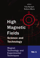 High Magnetic Fields: Science and Technology - Volume 1: Magnet Technology and Experimental Techniques