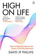 High on Life: How to naturally harness the power of six key hormones