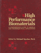 High Performance Biomaterials: A Complete Guide to Medical and Pharmceutical Applications