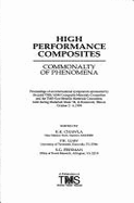 High Performance Composites; Commonalty of Phenomena: Proceedings of the International Symposium Sponsored by the Joint Tms-ASM Composite Materials Co - Chawla, Krishan Kumar (Editor), and Fishman, Steven G (Editor), and Liaw, Peter K (Editor)