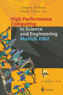 High Performance Computing in Science and Engineering, Munich 2002: Transactions of the First Joint Hlrb and Konwihr Status and Result Workshop, October 10-11, 2002, Technical University of Munich, Germany