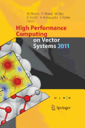 High Performance Computing on Vector Systems 2011