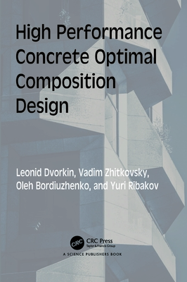 High Performance Concrete Optimal Composition Design - Dvorkin, Leonid, and Zhitkovsky, Vadim, and Bordiuzhenko, Oleh