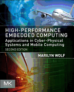 High-Performance Embedded Computing: Applications in Cyber-Physical Systems and Mobile Computing