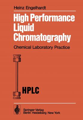 High Performance Liquid Chromatography - Engelhardt, Heinz, and Gutnikov, G (Translated by)