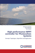High Performance Mppt Controller for Photovoltaic Systems