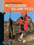 High Performance Muzzleloading Big Game Rifles