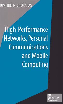 High-Performance Networks, Personal Communications and Mobile Computing - Chorafas, Dimitris N.